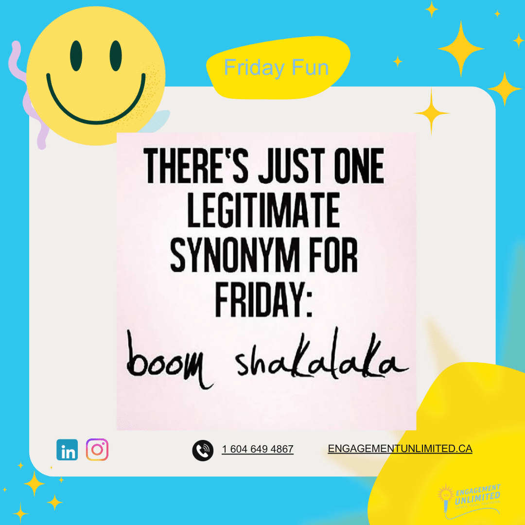 Friday Fun — there's just one legitimate synonym for Friday: boom shakalaka