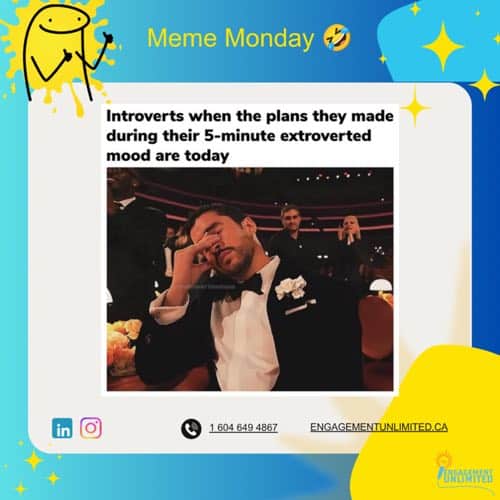 Monday Meme — introverts after a 5-minute extroverted mood