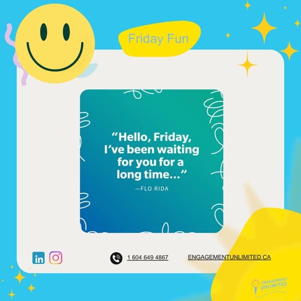 Friday Fun meme: a Flo Rida quote about waiting all week for Friday, on a turquoise Engagement Unlimited card