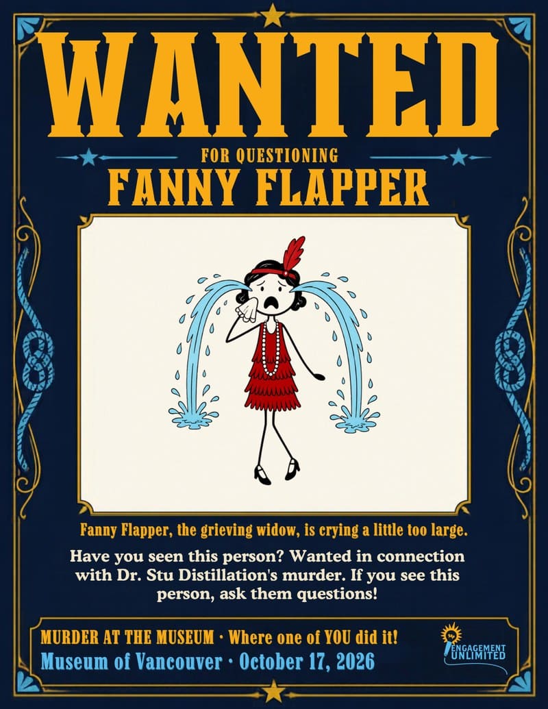 WANTED poster for Fanny Flapper, a stick-figure flapper crying fountain tears — Murder at the Museum, Museum of Vancouver murder mystery