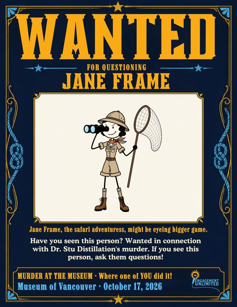 WANTED poster for Jane Frame, a stick-figure safari adventuress with binoculars — Murder at the Museum, Museum of Vancouver murder mystery